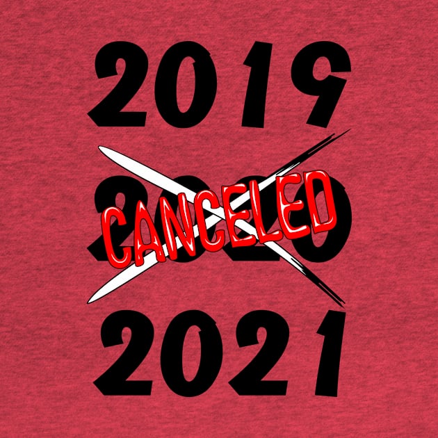 2020 Canceled Year Humorous Text by BluedarkArt